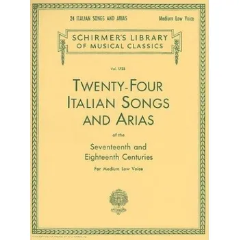 24 Italian Songs And Arias Of The 17th And 18th Centuries - Medium Low Voice (noty na zpěv, klavír)