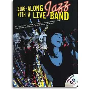 Sing-Along Jazz With A Live Band (noty na zpěv, akordy, texty) (+audio)