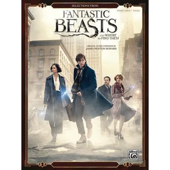 Fantastic Beasts and Where to Find Them / Fantastická zvířata a kde je najít (noty na klavír, zpěv)