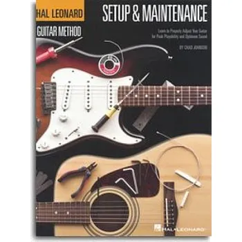 Hal Leonard Guitar Method - Setup & Maintenance (kytarový manuál, angličtina)
