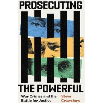 Cizojazyčná kniha Prosecuting the Powerful: War Crimes and the Battle for Justice