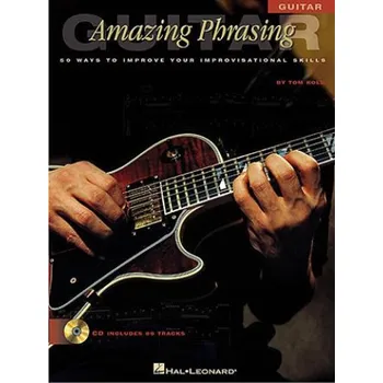 Amazing Phrasing: Guitar - 50 Ways To Improve Your Improvisational Skills (noty, kytara) (+audio)