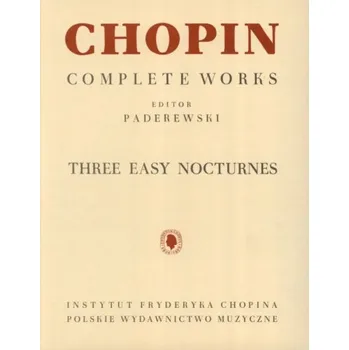 Frédéric Chopin: 3 Easy Nocturnes From Complete Works Volume 7 (noty na klavír)
