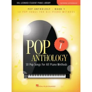Pop Anthology Book 1 - 50 Pop Songs for All Piano Methods Early - Late Elementary Level (noty na snadný klavír)