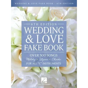 Wedding & Love Fake Book - 6th Edition (noty na C nástroje)