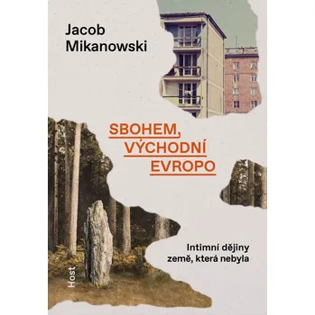 Kniha Sbohem, východní Evropo - Jacob Mikanowski (E-Kniha)