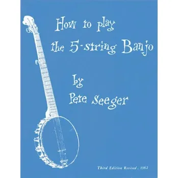 Pete Seeger: How to Play the 5-String Banjo (noty, tabulatury na banjo)
