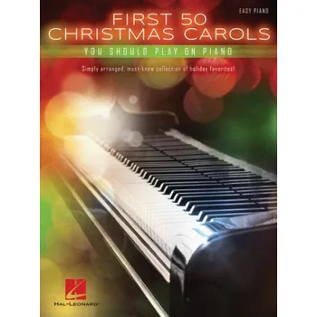 First 50 Christmas Carols You Should Play on Piano (noty na snadný klavír)