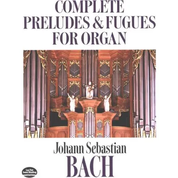 J.S. Bach: Complete Preludes And Fugues For Organ (noty na varhany)