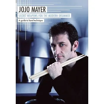Jojo Mayer: Secret Weapons For The Modern Drummer - A Guide To Hand Technique (German Edition) (video škola hry pro bicí)