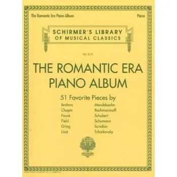 Schirmer's Library Of Musical Classics Volume 2121: The Romantic Era Piano Album (noty na sólo klavír)