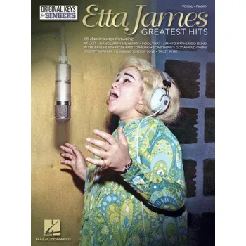 Etta James: Greatest Hits - Original Keys for Singers (noty na klavír, zpěv)