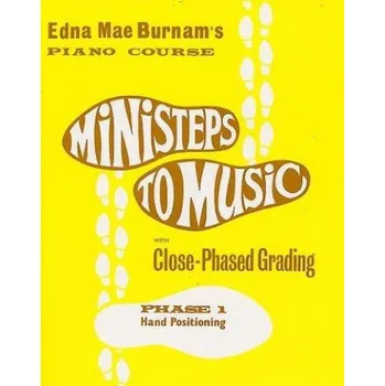 Edna Mae Burnam: Ministeps To Music Phase 1: Hand Positioning (noty na klavír)