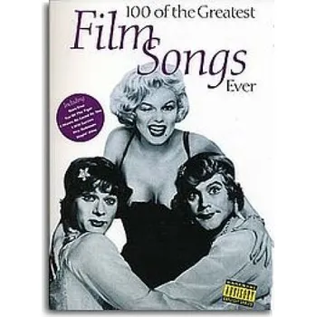 100 Of The Greatest Film Songs Ever (noty na klavír, zpěv, akordy)