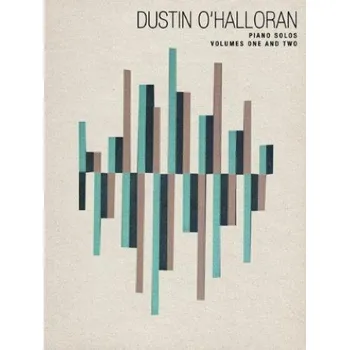 Dustin O'Halloran: Piano Solos - Volumes 1 & 2 (noty, sólo klavír)