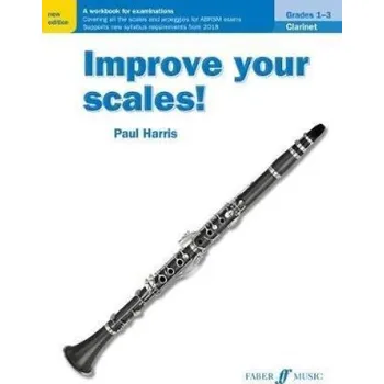 Paul Harris: Improve your scales! Clarinet Grades 1-3 (noty na klarinet)