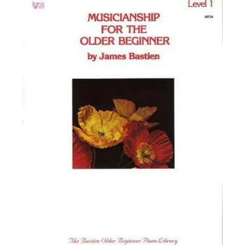 Bastien: Musicianship For The Older Beginner Level 1 (noty na sólo klavír)
