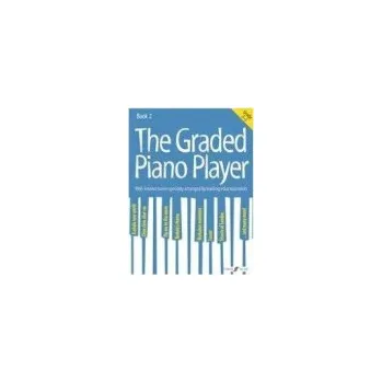The Graded Piano Player: Grades 2-3 Book 2 (noty na sólo klavír)