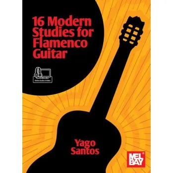 Yago Santos: 16 Modern Studies for Flamenco Guitar (noty, tabulatury na kytaru) (+audio+video)