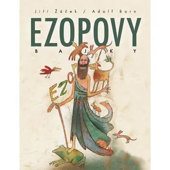 Ezopovy bajky: 3. vydání - Jiří Žáček…