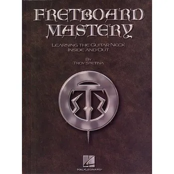 Troy Stetina: Fretboard Mastery (noty, tabulatury, kytara) (+audio)