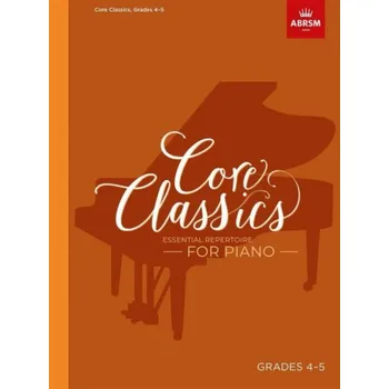 Core Classics - Grades 4-5 (noty na klavír)