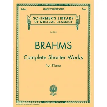 Johannes Brahms: Complete Shorter Works For Piano (noty na klavír)