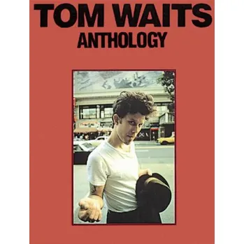 Tom Waits: Anthology (noty na klavír, zpěv, akordy)