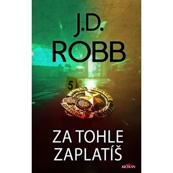 Za tohle zaplatíš - J. D. Robb (2025,…