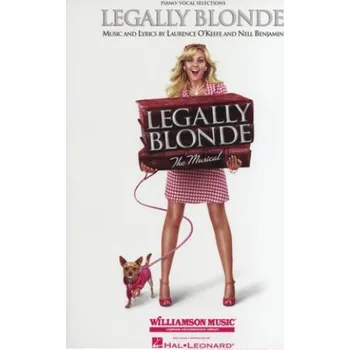 L. O'Keefe/N. Benjamin: Legally Blonde - The Musical (Piano/Vocal) (noty, klavír, zpěv, kytara)