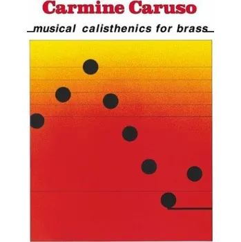 Carmine Caruso - Musical Calisthenics for Brass (noty pro dechové nástroje)