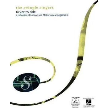 Swingle Singers: Ticket To Ride (noty na sborový zpěv SATB)