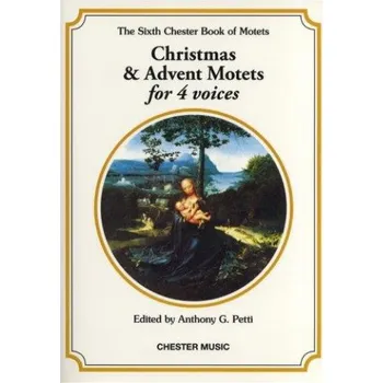 The Chester Book Of Motets Vol. 6: Christmas And Advent Motets For 4 Voices (noty na sborový zpěv SATB)
