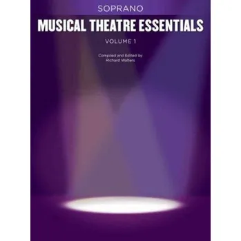 Musical Theatre Essentials: Soprano - Vol 1 (noty, zpěv, klavír)