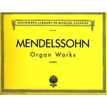 Mendelssohn: Organ Works (noty na varhany)