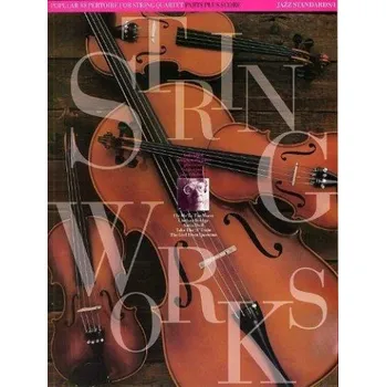 Stringworks: Jazz Standards 1 (noty pro smyčcový kvartet)
