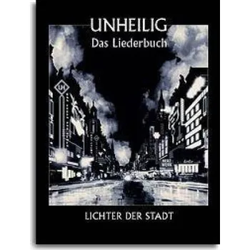 Unheilig: Lichter Der Stadt (noty, akordy, texty, klavír, kytara, zpěv)