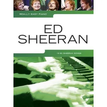 Really Easy Piano: Ed Sheeran (noty na snadný sólo klavír)