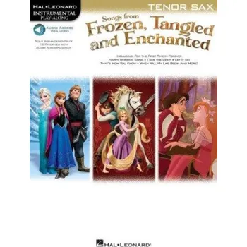 Songs From Frozen, Tangled And Enchanted: Tenor Saxophone (noty na tenorsaxofon) (+audio)