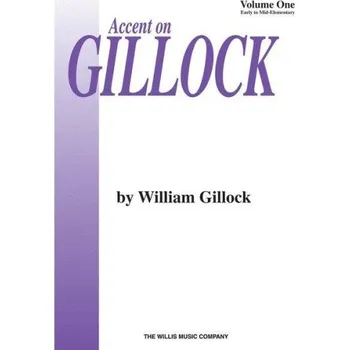 Accent On Gillock: Volume 1 (noty na sólo klavír)