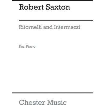 Robert Saxton: Ritornelli And Intermezzi (noty na klavír)