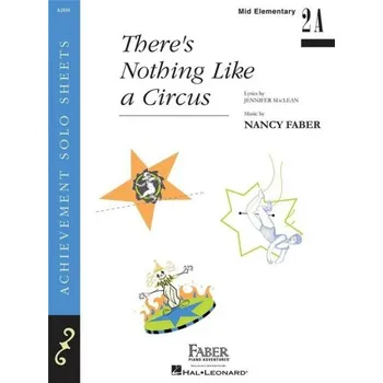 Nancy Faber: There's Nothing Like a Circus (noty na klavír)