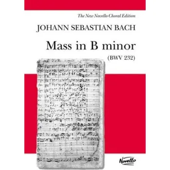 J.S. Bach: Mass In B Minor BWV 232 - SATB (noty na sborový zpěv, klavír)