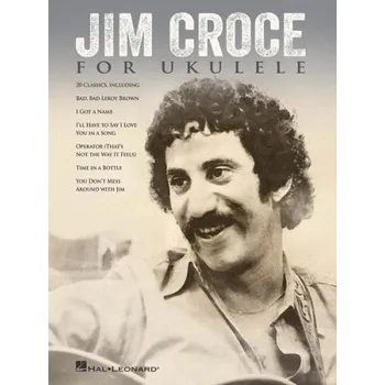 Jim Croce for Ukulele (noty, melodická linka, akordy)