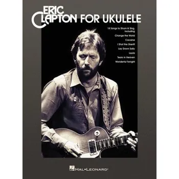 Eric Clapton for Ukulele (noty, melodická linka, akordy)