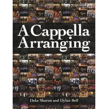Deke Sharon/Dylan Bell: A Cappella Arranging (noty na zpěv)