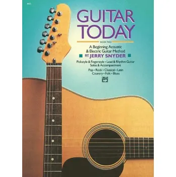 Guitar Today 2 - A Beginning Acoustic & Electric Guitar Method (noty na kytaru) (+audio)