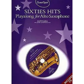 Guest Spot: Sixties Hits Playalong For Alto Saxophone (noty, altsaxofon) (+audio)