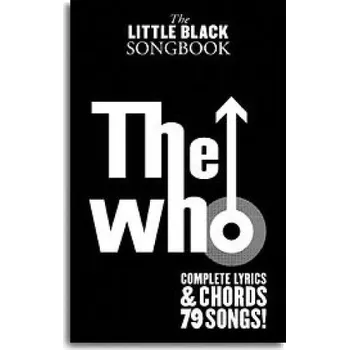 The Little Black Songbook: The Who (akordy na kytaru, texty písní)