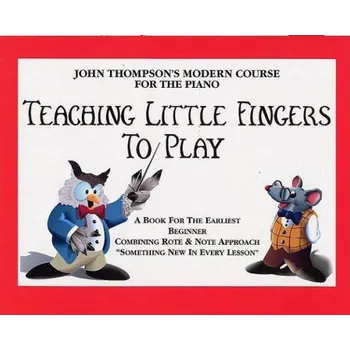 John Thompson's Teaching Little Fingers To Play (noty, sólo klavír)